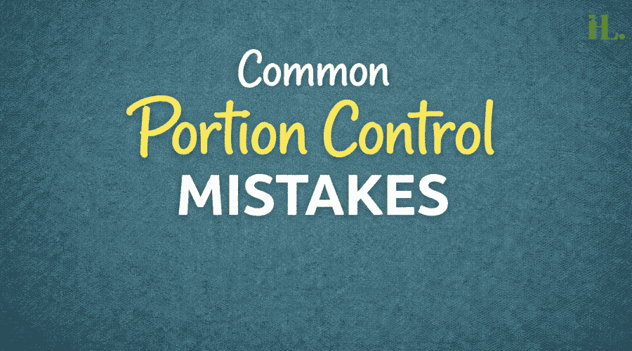 Common Portion Control Mistakes